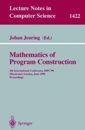 Mathematics of program construction : 4th international conference, MPC '98, Marstrand, Sweden, June 15-17, 1998. Proceedings