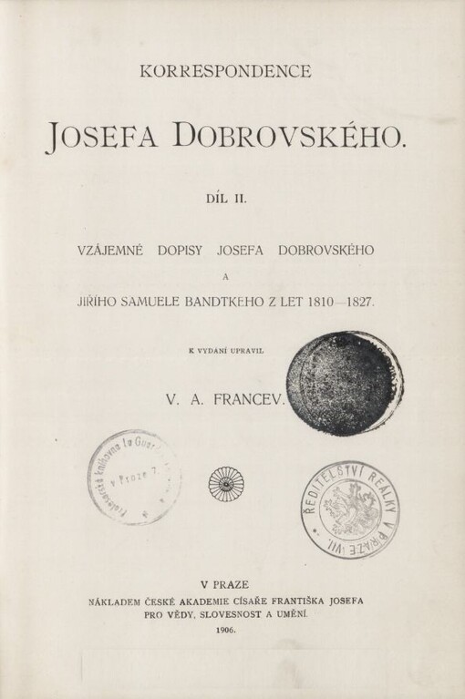 Korrespondence Josefa Dobrovského.Díl II,Vzájemné dopisy Josefa Dobrovského a Jiřího Samuela Bandtkeho z let 1810-1827