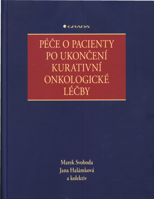 Péče o pacienty po ukončení kurativní onkologické léčby
