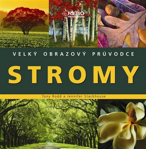 Stromy: velký obrazový průvodce