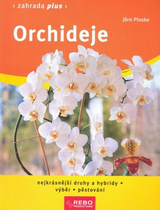 Orchideje: nejkrásnější druhy a hybridy, výběr, pěstování