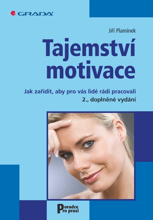 Tajemství motivace: jak zařídit, aby pro vás lidé rádi pracovali