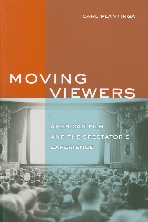 Moving viewers : American film and the spectator's experience