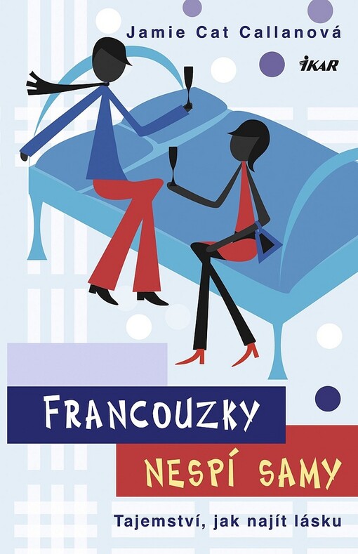 Francouzky nespí samy: tajemství, jak najít lásku