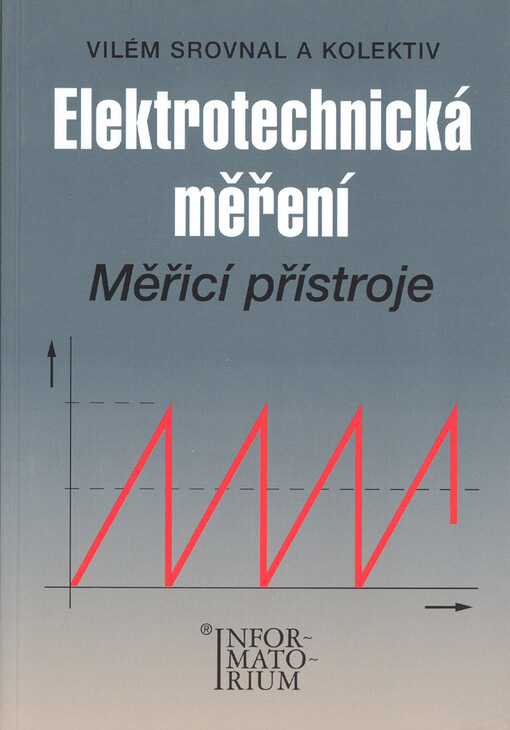 Elektrotechnická měření: měřicí přístroje : pro SPŠ elektrotechnické