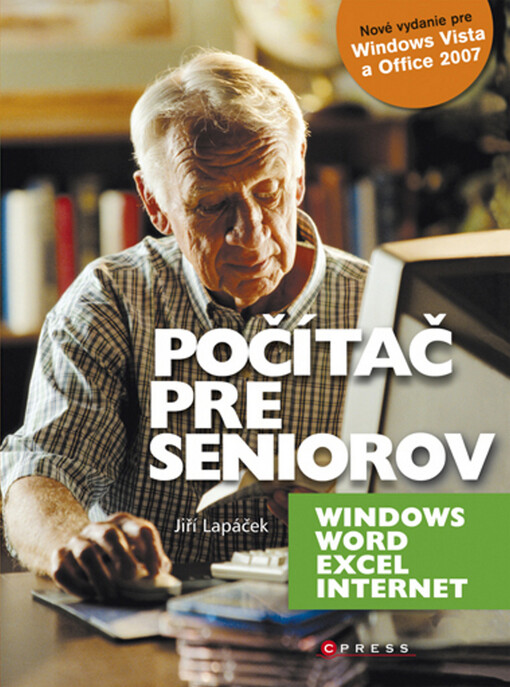 Počítač pre seniorov: [Windows, Word, Excel, Internet]