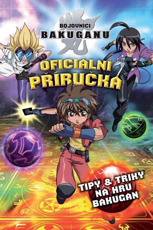 Bakugan: battle brawlers : [oficiální příručka]