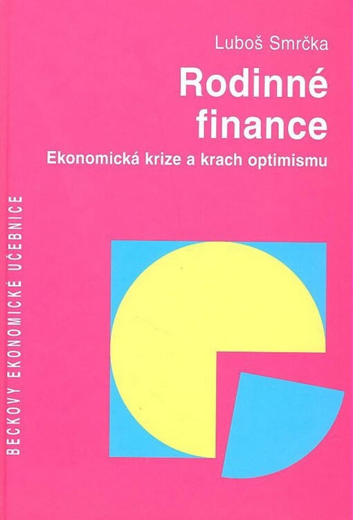 Rodinné finance: ekonomická krize a krach optimismu