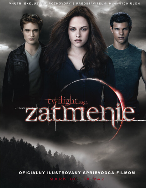 Twilight saga. Zatmenie : oficiálny ilustrovaný sprievodca filmom, 1. vyd.