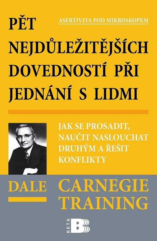 Pět nejdůležitějších dovedností při jednání s lidmi: jak se prosadit, naučit naslouchat druhým a řešit konflikty