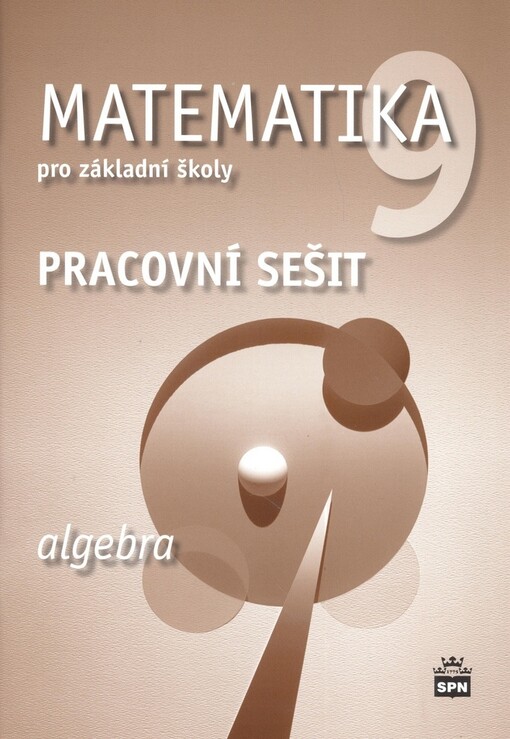 Matematika 9 pro základní školy Algebra Pracovní sešit - Jitka Boušková, Milena Brzoňová