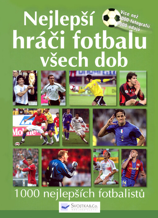 Nejlepší hráči fotbalu všech dob: [1000 nejlepších fotbalistů]