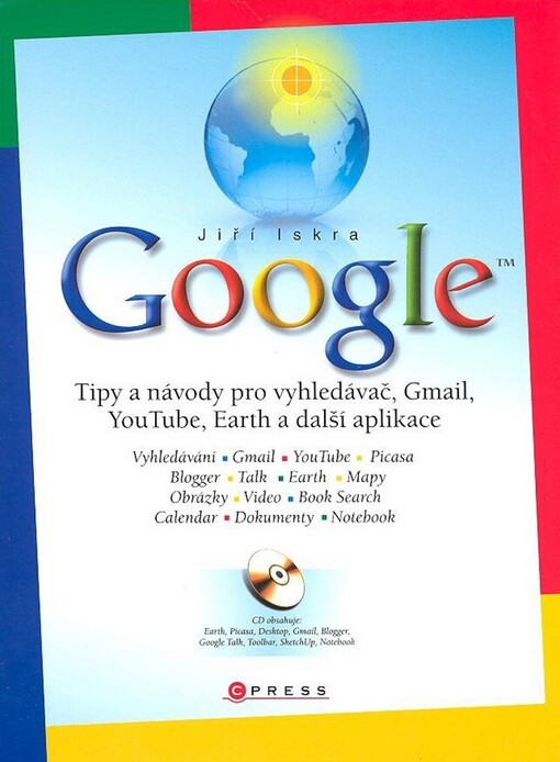 Google: tipy a návody pro vyhledávač, Gmail, YouTube, Earth a další aplikace