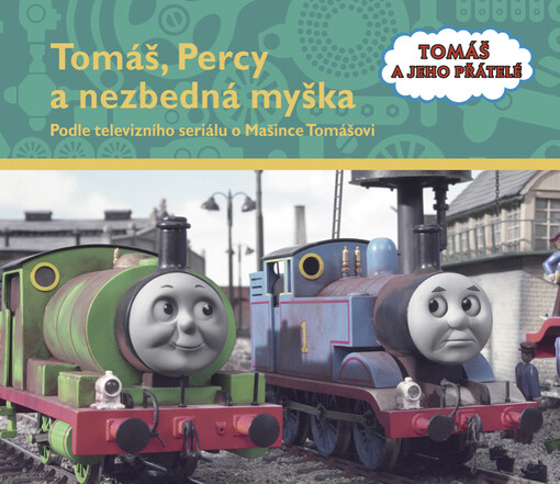 Tomáš, Percy a nezbedná myška : podle televizního seriálu o Mašince Tomášovi