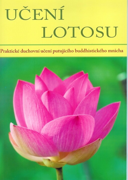 Učení lotosu: praktické duchovní učení putujícího buddhistického mnicha