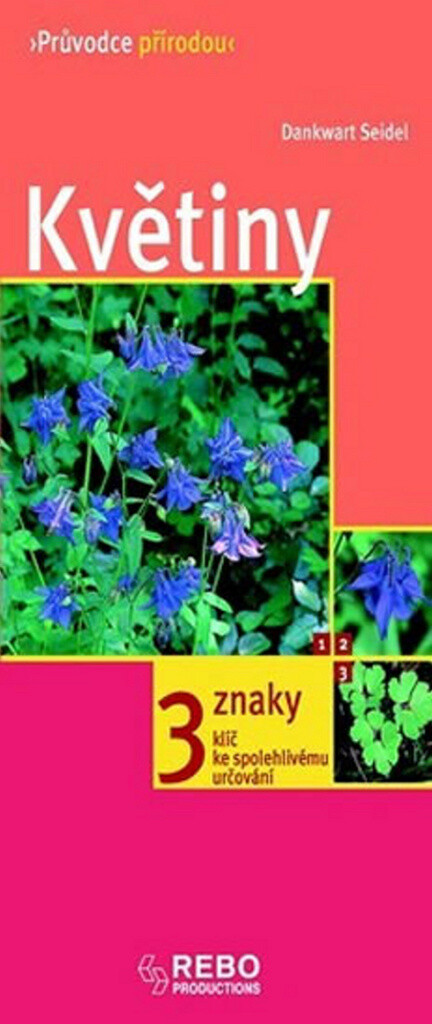 Květiny :klíč ke spolehlivému určování - 3 znaky