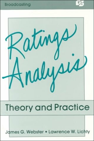 Ratings Analysis: Theory and Practice (Communication Textbook Series)