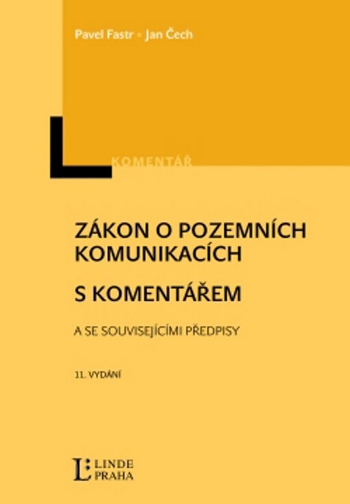 Zákon o pozemních komunikacích s komentářem, se souvisejícími a prováděcími předpisy :podle stavu k 1.2.2012