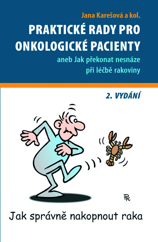 Praktické rady pro onkologické pacienty, aneb, Jak překonat nesnáze při léčbě rakoviny