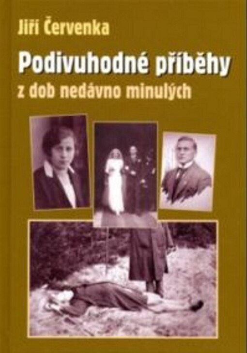 Podivuhodné příběhy z dob nedávno minulých