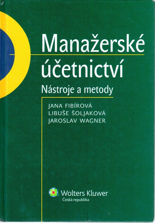 Manažerské účetnictví :nástroje a metody, Vyd. 1.