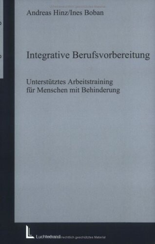 Integrative Berufsvorbereitung. Unterstützendes Arbeitstraining für Menschen mit Behinderung.