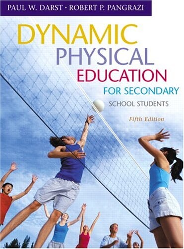 Dynamic Physical  Education for Secondary School Students (5th Edition) (Pangrazi Series)