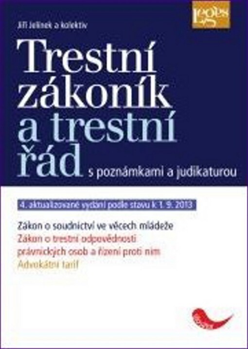 Trestní zákoník a trestní řád s poznámkami a judikaturou podle stavu k 1. 11. 2014