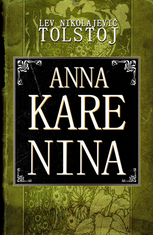 Anna Karenina - Lev Nikolajevič Tolstoj