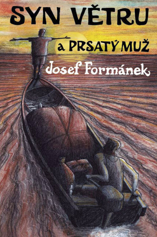 Syn Větru a Prsatý muž: příběhy života, jakkoliv ubohého i vznešeného