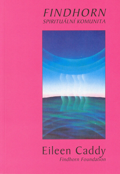 Findhorn: spirituální komunita