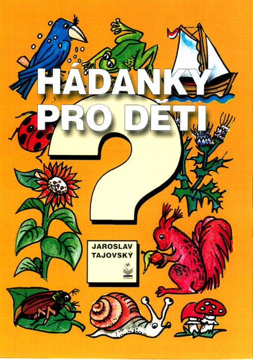 Hádanky pro děti :hádanky, říkadla a veršíky