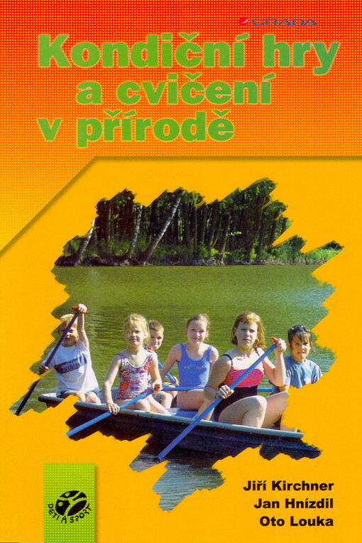 Kondiční hry a cvičení v přírodě | Kirchner Jiří, Louka Oto, Hnízdil Jan - e-kniha