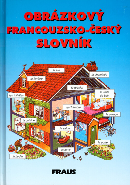 Obrázkový francouzsko-český slovník.