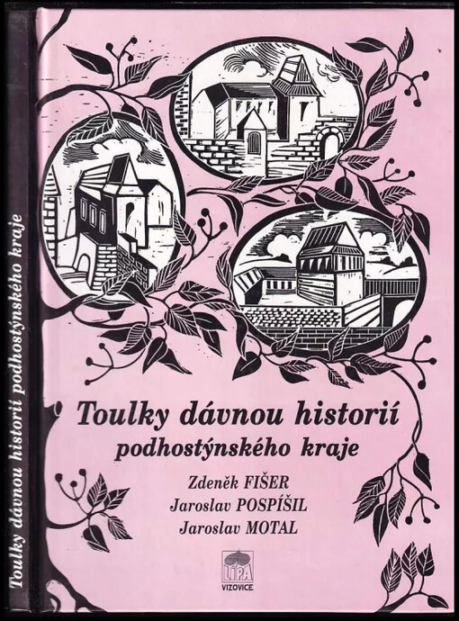 Toulky dávnou historií podhostýnského kraje
