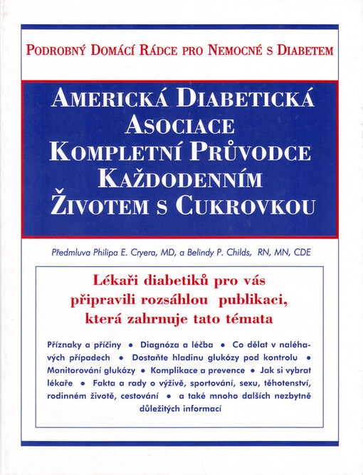 Kompletní průvodce každodenním životem s cukrovkou :podrobný domácí rádce pro nemocné s diabetem