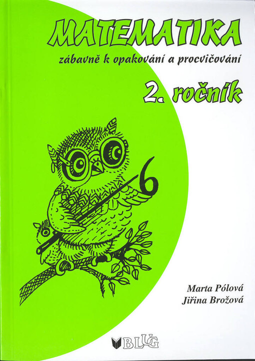 Matematika 2. ročník -- zábavně  k opakování a procvičování