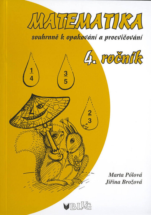 Matematika souhrnně k opakování a procvičování 4. ročník
