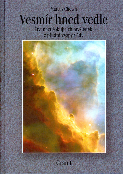 Vesmír hned vedle: dvanáct šokujících myšlenek z přední výspy vědy