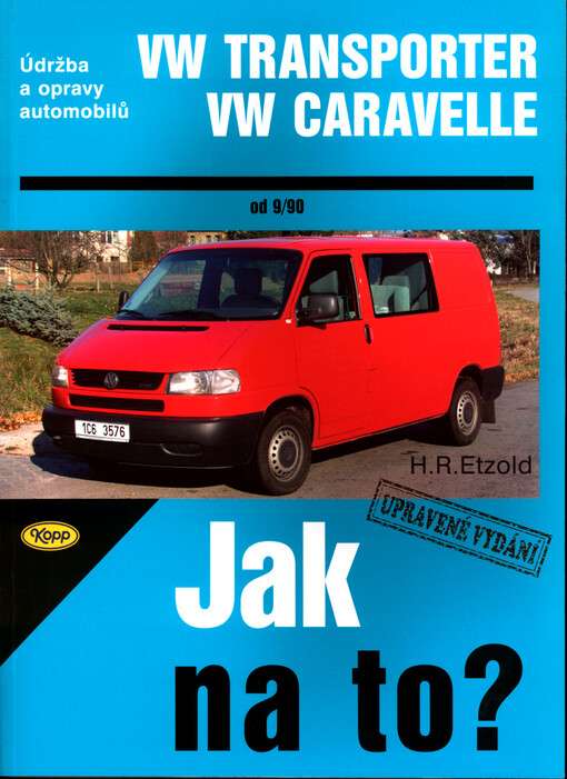 Údržba a opravy automobilů T4: VW Caravelle/Transporter/Multivan/California: zážehové motory : vznětové motory