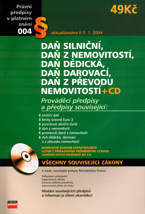 Daň silniční, z nemovitostí, dědická, darovací, z převodu nemovitostí : [aktualizováno k 5.1.2004 /