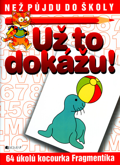 Už to dokážu!64 úkolů kocourka Fragmentíka