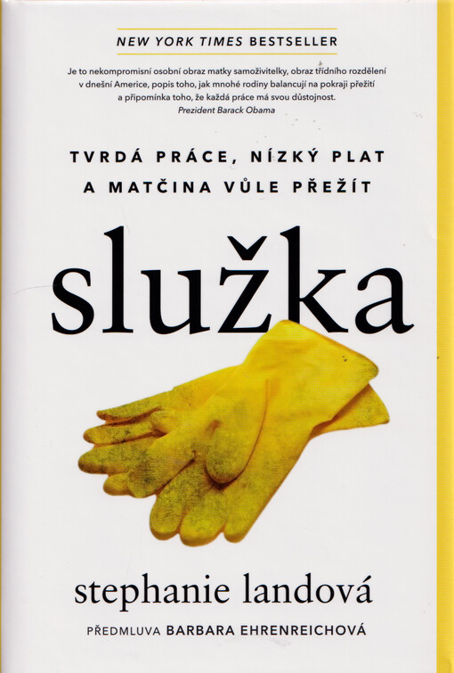 Služka : tvrdá práce, nízký plat a matčina vůle přežít