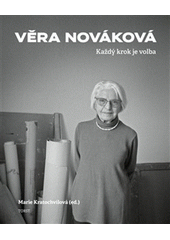 Věra Nováková : každý krok je volba  (odkaz v elektronickém katalogu)
