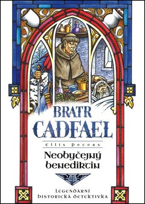 Bratr Cadfael. Neobyčejný benediktin : advent bratra Cadfaela