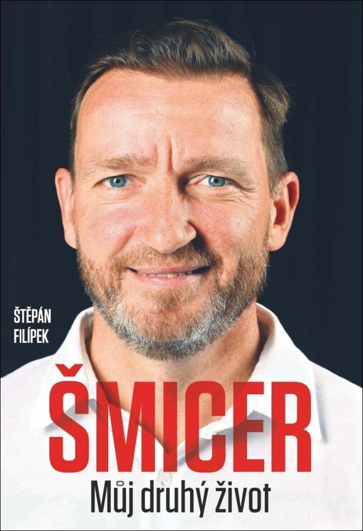 Šmicer : můj druhý život