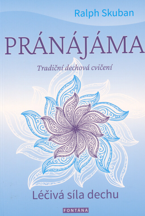 Pránájáma : léčivá síla dechu : tradiční dechová cvičení