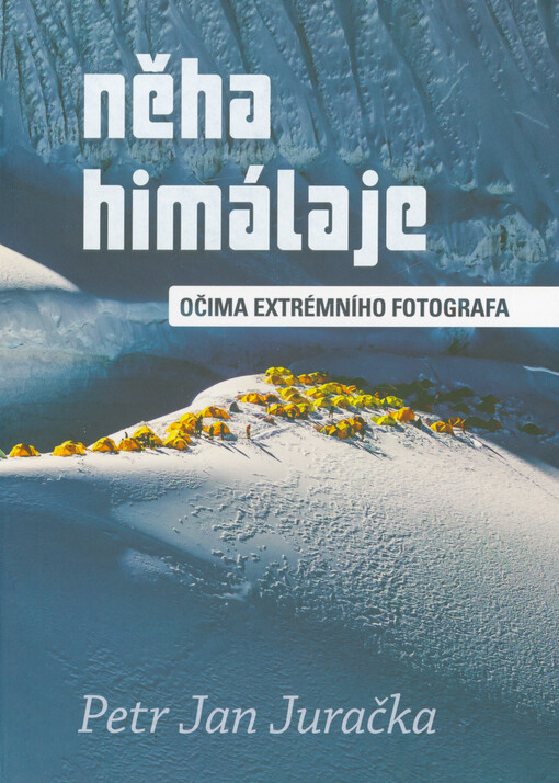 Něha Himálaje : očima extrémního fotografa