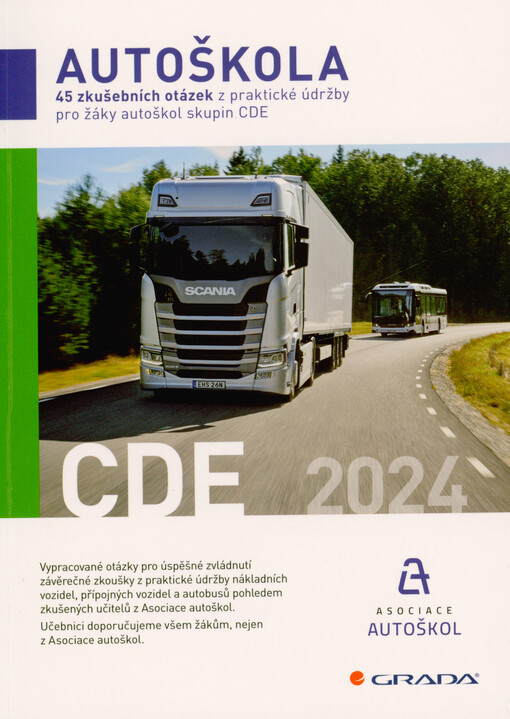Autoškola : 45 zkušebních otázek z praktické údržby pro žáky autoškol skupin CDE
