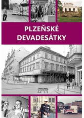 Plzeňské devadesátky  (odkaz v elektronickém katalogu)
